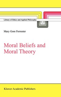 Front cover_Moral Beliefs And Moral Theory