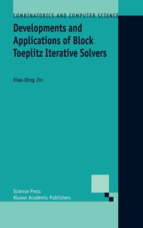 Front cover_Developments And Applications Of Block Toeplitz Iterative Solvers
