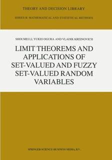 Couverture_Limit Theorems And Applications Of Set-valued And Fuzzy Set-valued Random Variables