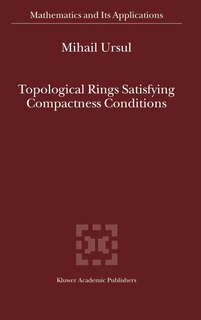 Front cover_Topological Rings Satisfying Compactness Conditions