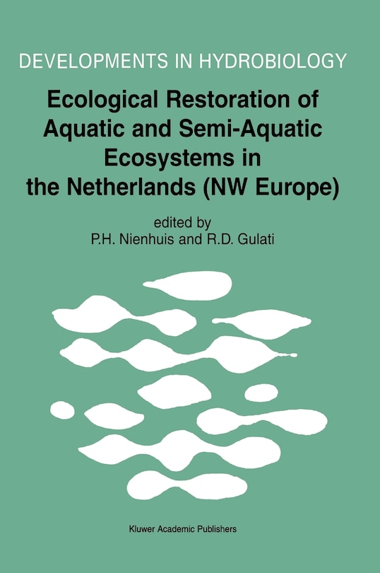 Couverture_Ecological Restoration Of Aquatic And Semi-aquatic Ecosystems In The Netherlands (nw Europe)