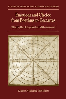 Couverture_Emotions and Choice from Boethius to Descartes