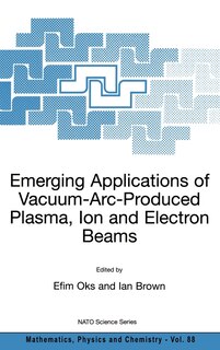 Couverture_Emerging Applications of Vacuum-ARC-Produced Plasma, Ion and Electron Beams