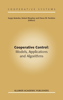 Cooperative Control: Models, Applications And Algorithms