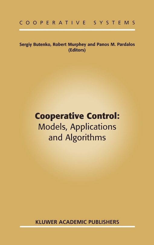 Cooperative Control: Models, Applications And Algorithms