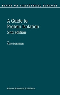 Front cover_A Guide to Protein Isolation
