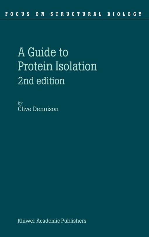 Front cover_A Guide to Protein Isolation