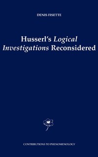 Front cover_Husserl's Logical Investigations Reconsidered