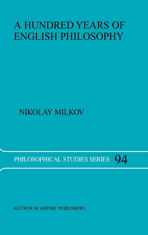 Front cover_A Hundred Years Of English Philosophy