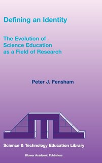 Defining an Identity: The Evolution of Science Education as a Field of Research