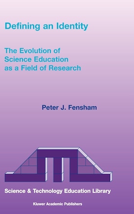 Defining an Identity: The Evolution of Science Education as a Field of Research