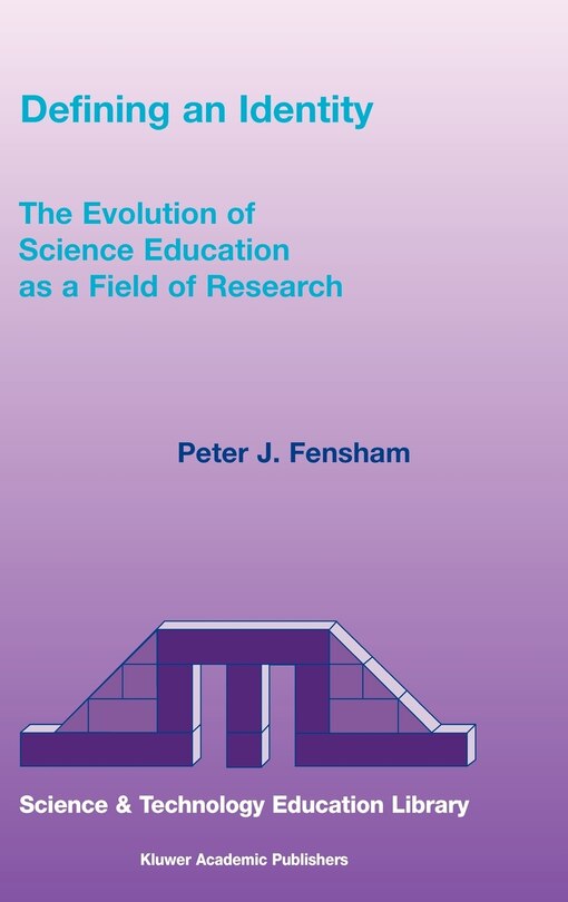 Defining an Identity: The Evolution of Science Education as a Field of Research