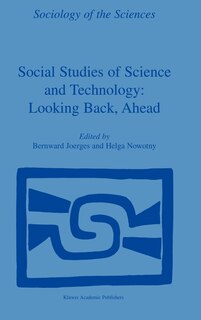 Front cover_Social Studies Of Science And Technology: Looking Back, Ahead
