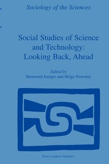 Front cover_Social Studies Of Science And Technology: Looking Back, Ahead