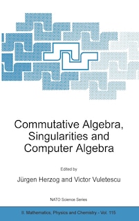 Front cover_Commutative Algebra, Singularities and Computer Algebra