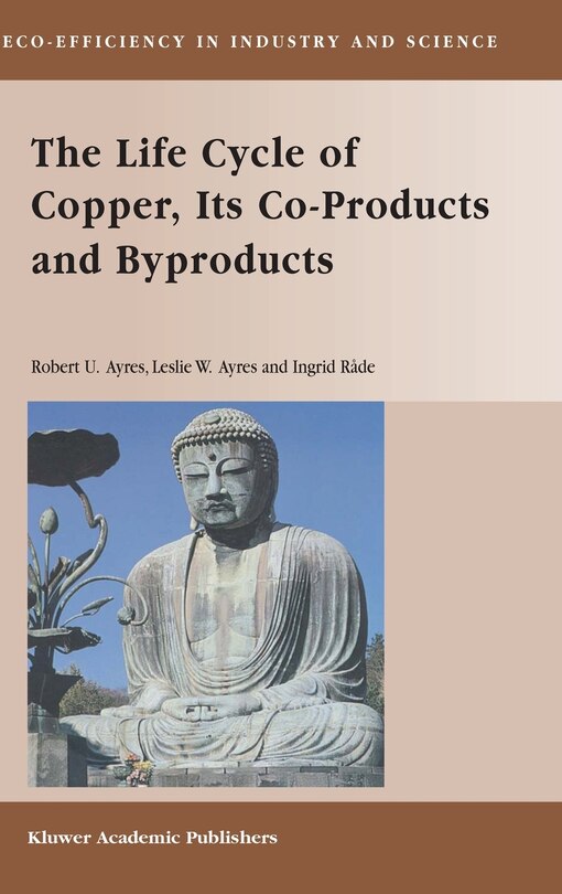 The Life Cycle of Copper, Its Co-Products and Byproducts