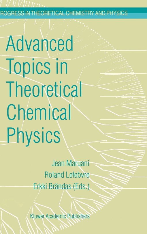 Front cover_Advanced Topics in Theoretical Chemical Physics
