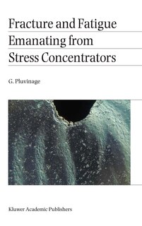 Front cover_Fracture And Fatigue Emanating From Stress Concentrators