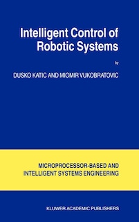Front cover_Intelligent Control Of Robotic Systems