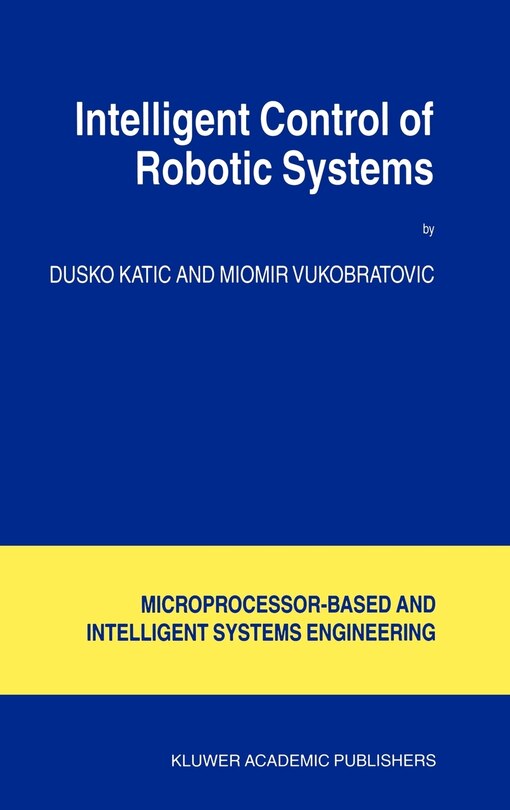 Front cover_Intelligent Control Of Robotic Systems