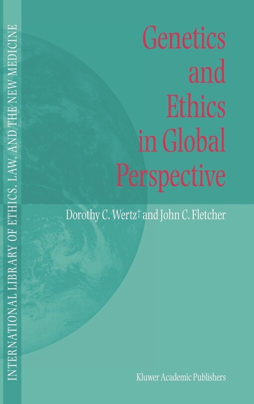Front cover_Genetics And Ethics In Global Perspective