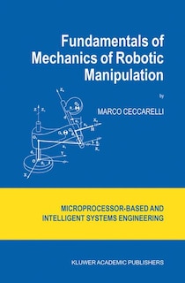 Front cover_Fundamentals Of Mechanics Of Robotic Manipulation