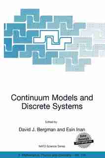 Continuum Models and Discrete Systems: Proceedings of the Nato ARW, Shoresh, Israel, from 30 June to 4 July 2003 de David J. Bergman