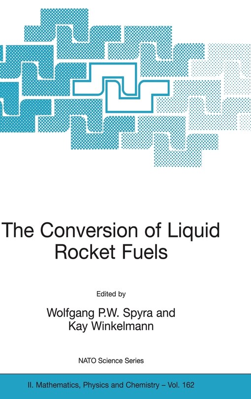 Couverture_The Conversion of Liquid Rocket Fuels, Risk Assessment, Technology and Treatment Options for the Conversion of Abandoned Liquid Ballistic Missile Propellants (Fuels and Oxidizers) in Azerbaijan
