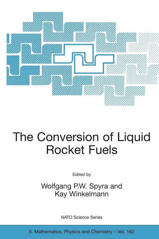 Couverture_The Conversion of Liquid Rocket Fuels, Risk Assessment, Technology and Treatment Options for the Conversion of Abandoned Liquid Ballistic Missile Propellants (Fuels and Oxidizers) in Azerbaijan