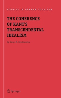 Front cover_The Coherence of Kant's Transcendental Idealism