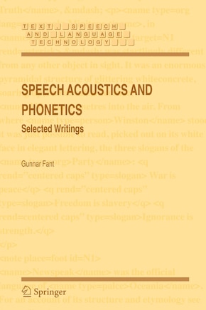 Speech Acoustics And Phonetics: Selected Writings