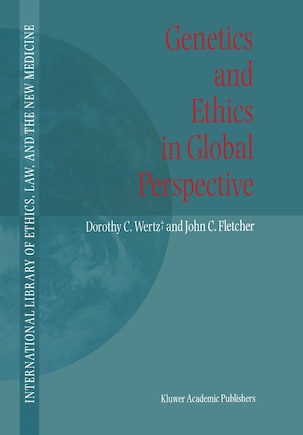 Genetics And Ethics In Global Perspective