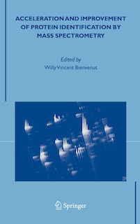 Front cover_Acceleration and Improvement of Protein Identification by Mass Spectrometry
