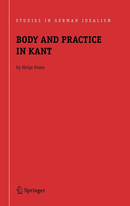 Front cover_Body And Practice In Kant