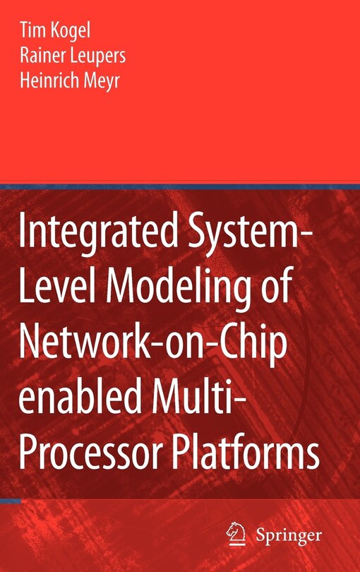 Front cover_Integrated System-Level Modeling of Network-on-Chip enabled Multi-Processor Platforms
