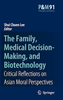 Front cover_The Family, Medical Decision-Making, and Biotechnology