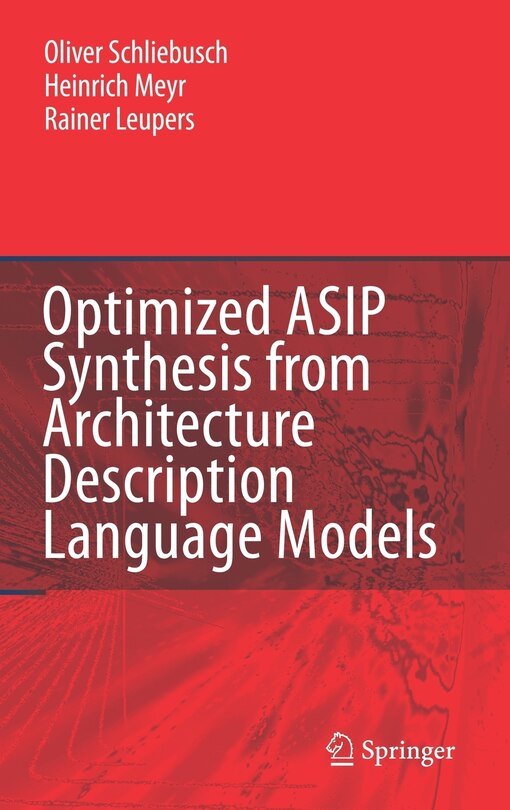Front cover_Optimized ASIP Synthesis from Architecture Description Language Models