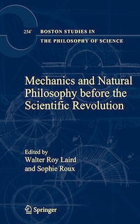 Couverture_Mechanics and Natural Philosophy before the Scientific Revolution