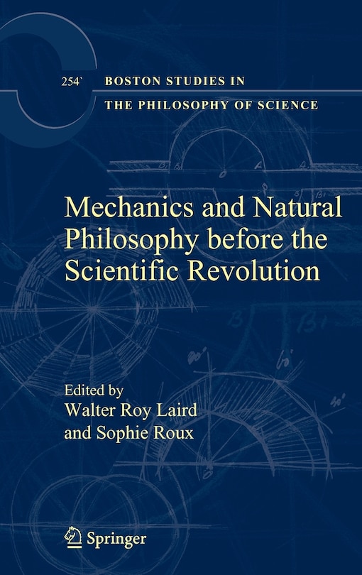 Couverture_Mechanics and Natural Philosophy before the Scientific Revolution