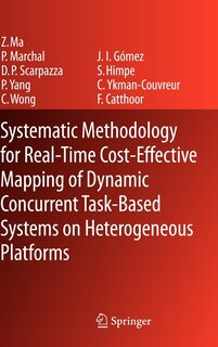 Front cover_Systematic Methodology for Real-Time Cost-Effective Mapping of Dynamic Concurrent Task-Based Systems on Heterogenous Platforms