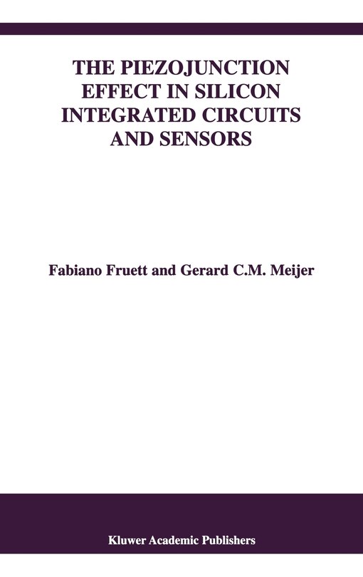 Front cover_The Piezojunction Effect In Silicon Integrated Circuits And Sensors