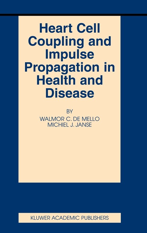 Couverture_Heart Cell Coupling And Impulse Propagation In Health And Disease