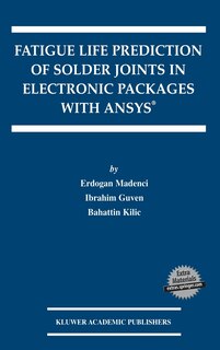 Couverture_Fatigue Life Prediction of Solder Joints in Electronic Packages with Ansys(r)