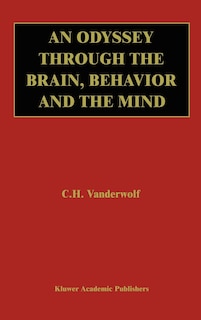 Couverture_An Odyssey Through The Brain, Behavior And The Mind