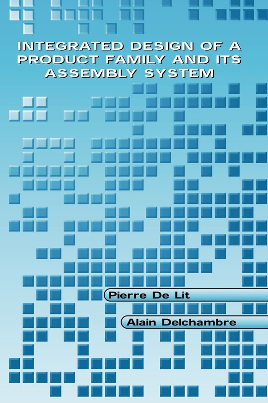 Couverture_Integrated Design of a Product Family and Its Assembly System