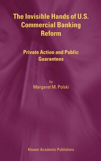 Couverture_The Invisible Hands of U.S. Commercial Banking Reform