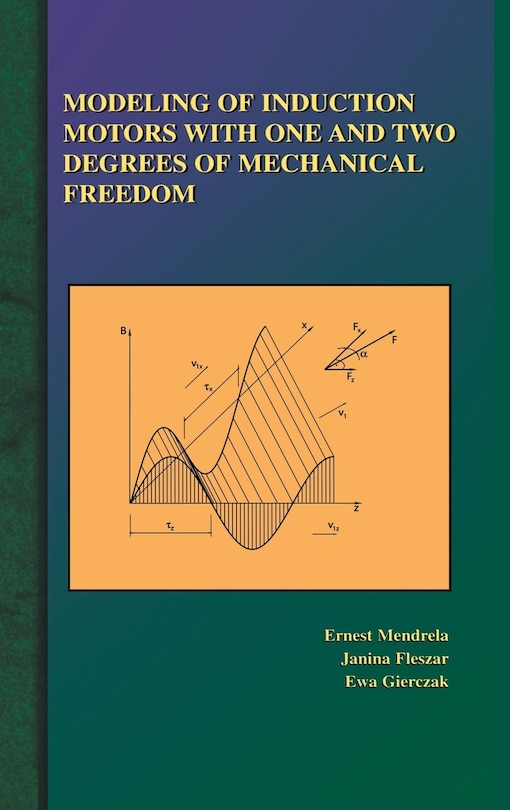 Front cover_Modeling of Induction Motors with One and Two Degrees of Mechanical Freedom