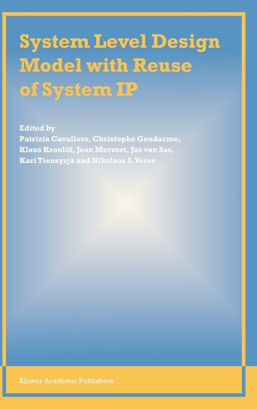 Front cover_System Level Design Model With Reuse Of System Ip