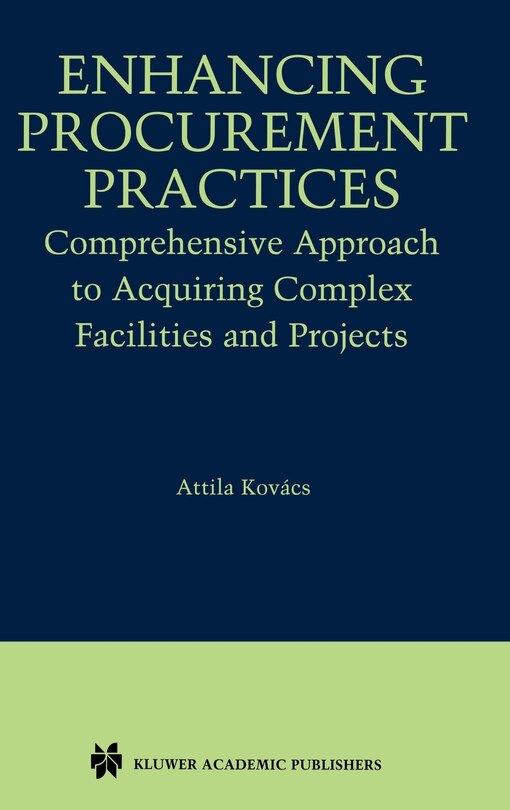 Enhancing Procurement Practices: Comprehensive Approach To Acquiring Complex Facilities And Projects