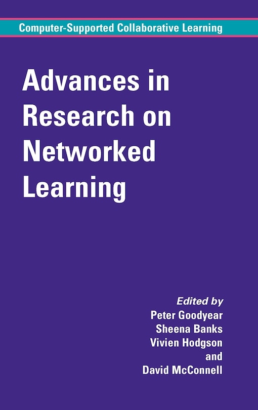 Advances In Research On Networked Learning